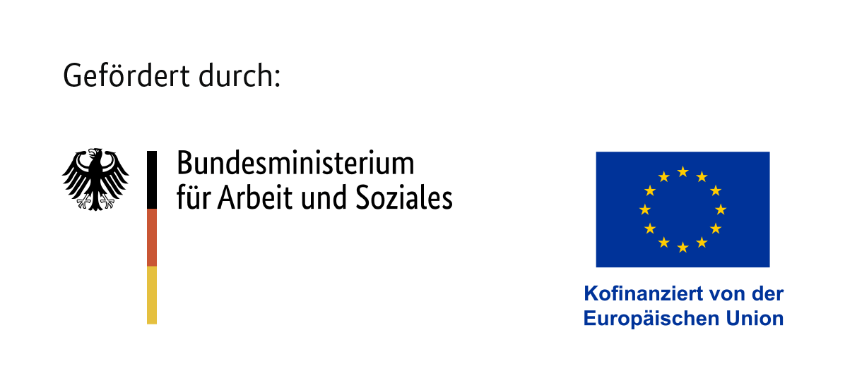 Gefördert durch: Bundesministerium für Arbeit und Soziales